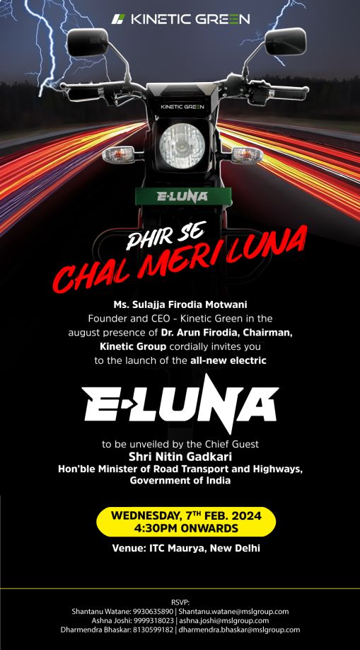 Launch of the all-new electric E-Luna by Kinetic Green | Wednesday, 7th February 2024, 04.30 pm onwards | ITC Maurya, New Delhi